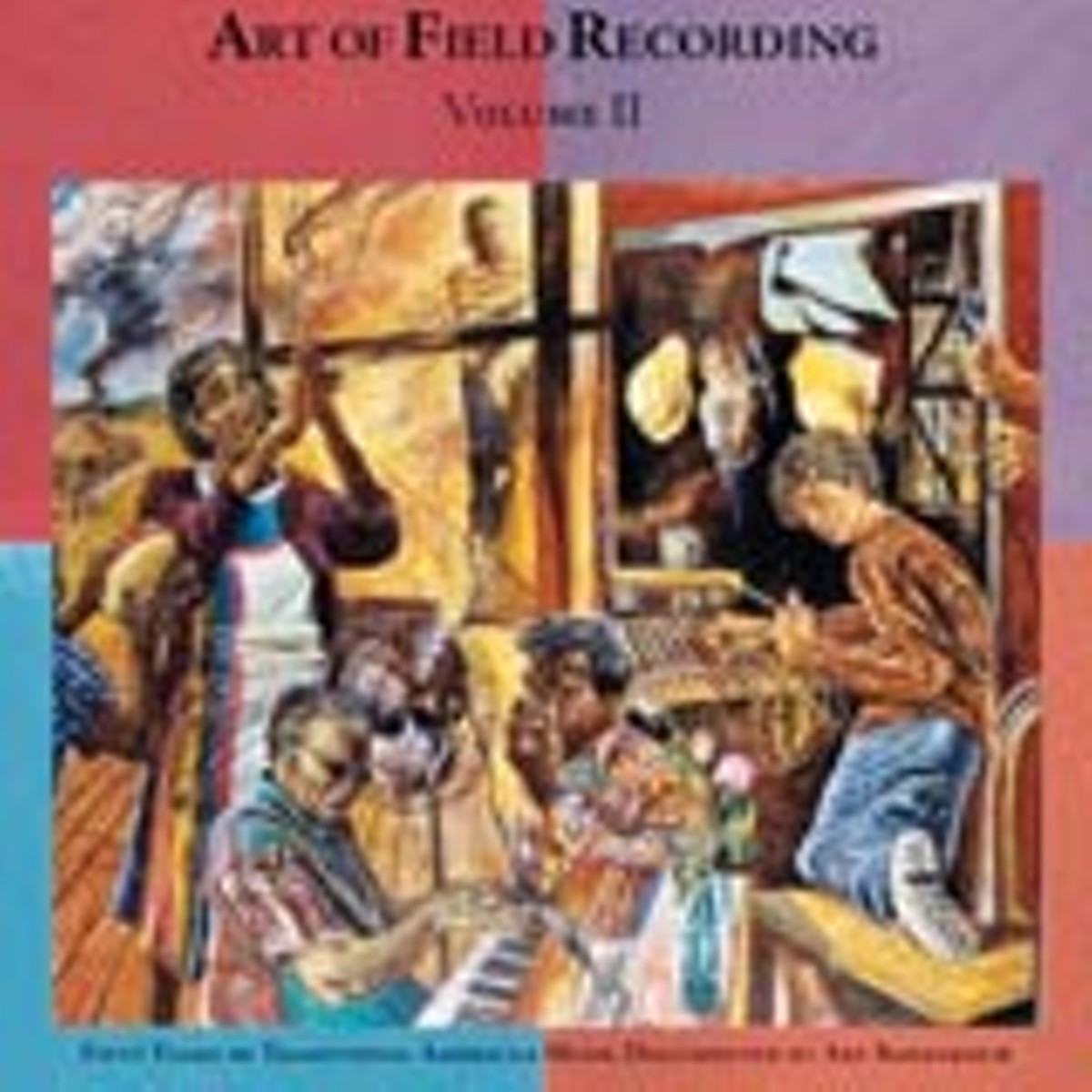 Art of Field Recording, Vol. II