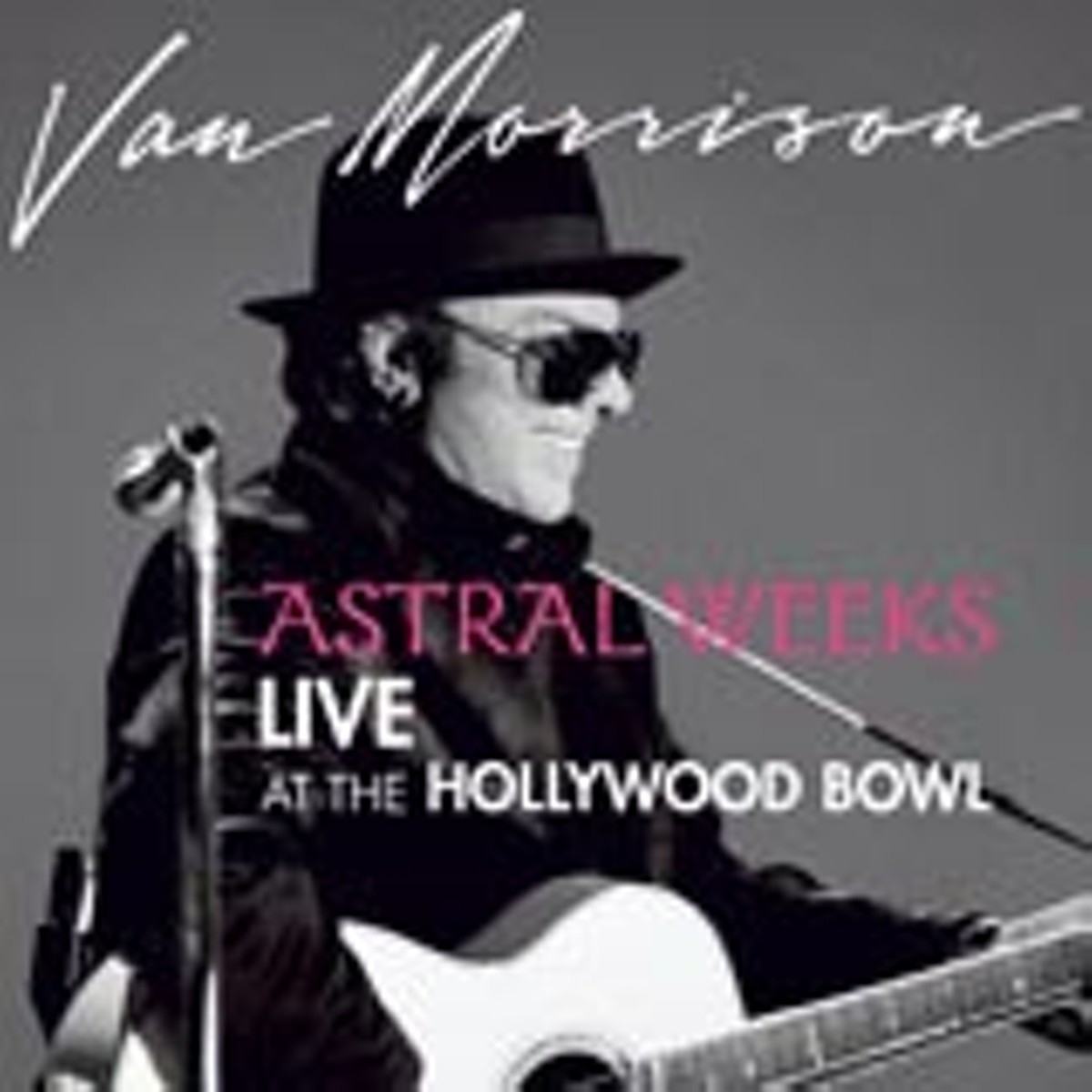 Astral Weeks Live At The Hollywood Bowl