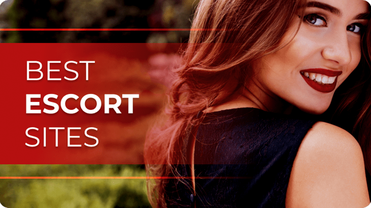 Escort Dating Sites: What Are the Best of Them? Here’s Our Top 5