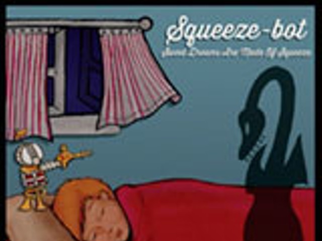Sweet Dreams Are Made of Squeeze