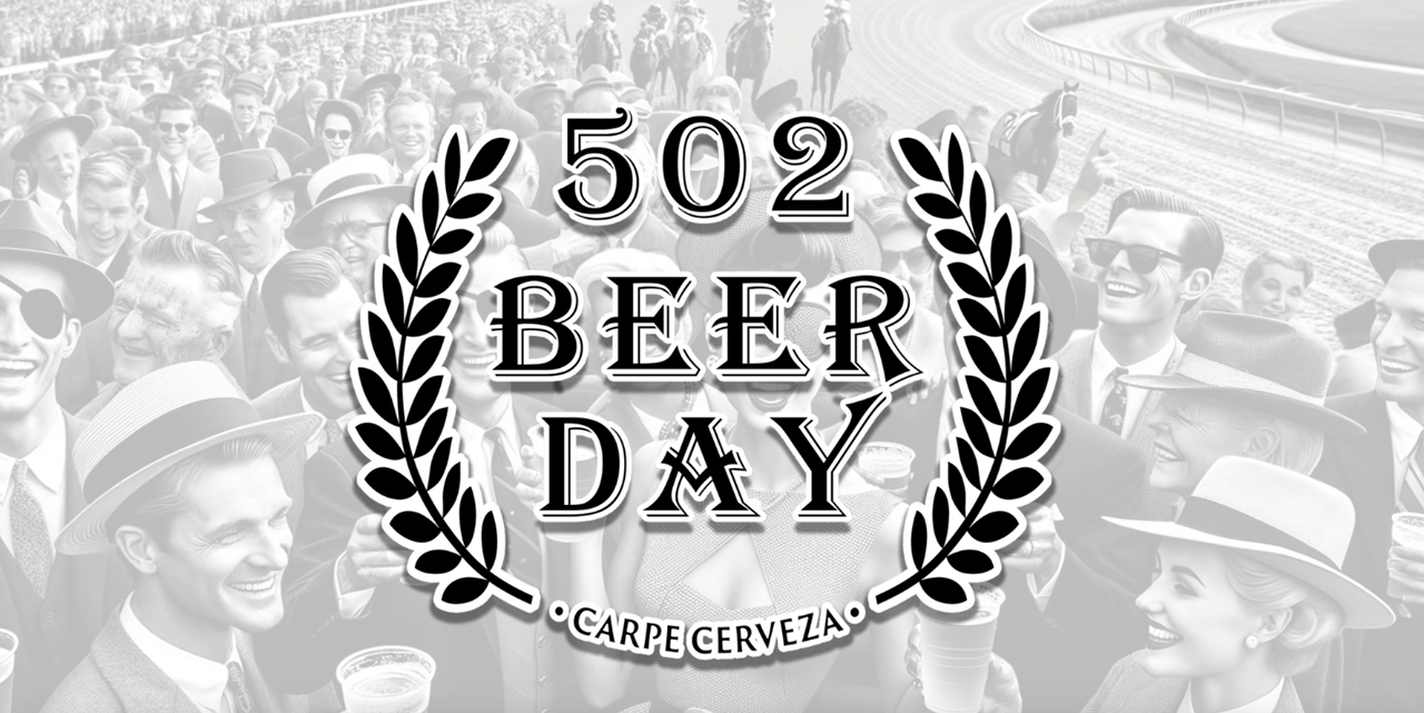 502 Beer DayThursday, May 2Various locations | Free | Hours dependent upon locationThurby just happens to fall on 5/02 this year, and what better way of kicking off your Derby weekend festivities this year than with some local brews made by some of the many Louisville-area breweries, (almost 40 now, by my count). The annual 502 Beer Day highlights the thriving and innovative beer community that continues to flourish in Louisville. Check louisvillealetrail.com for events and special $5.02 tappings at participating breweries around town. And don't forget about the annual 5:02 p.m. toast - wherever you are!
