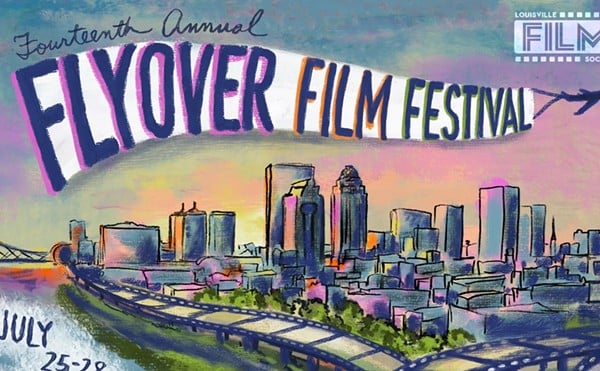 Louisville's Flyover Film Festival Is Your Chance To See Eight Exciting Projects This July