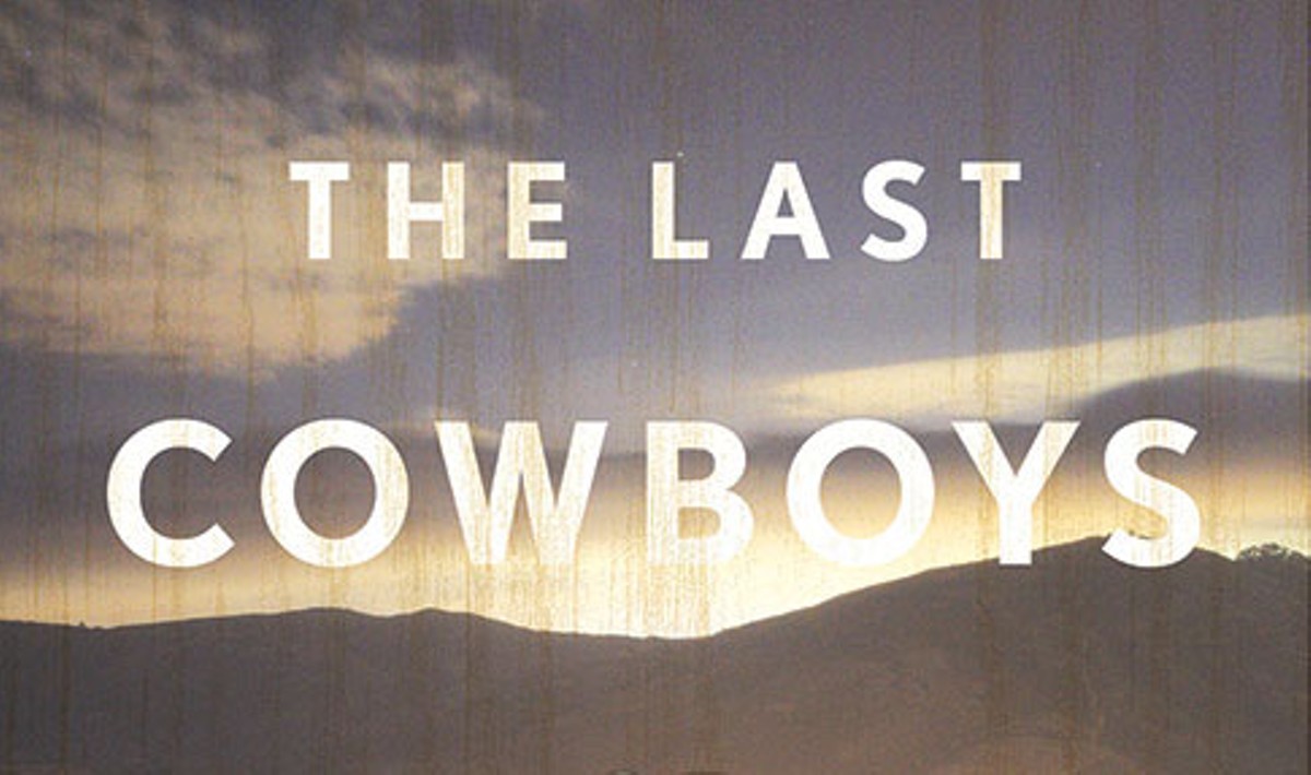 &#145;The Last Cowboys&#146; is rich reading