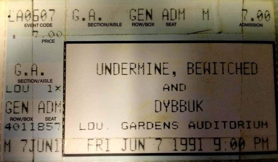 Ticket from Louisville Gardens show featuring Dybbuk, Undermine and Bewitched