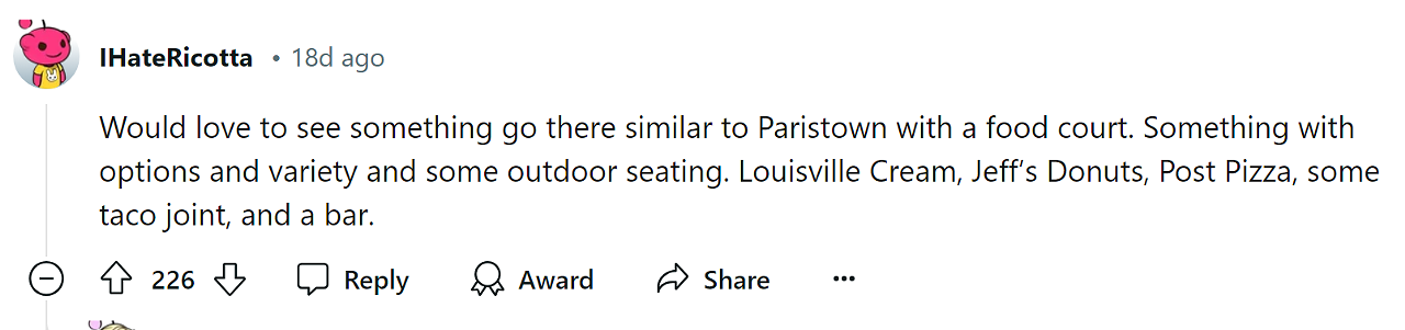 I think we all know how well food does in this area. It's going to take more than a food court.